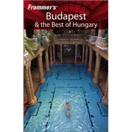 Frommer's<sup>®</sup> Budapest & the Best of Hungary, 6th Edition