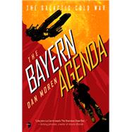 The Bayern Agenda The Galactic Cold War, Book I