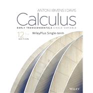 Calculus: Early Transcendentals Single Variable, 12e WileyPLUS Single-term