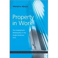 Property in Work: The Employment Relationship in the Anglo-American Firm