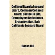 Collared Lizards : Leopard Lizard, Common Collared Lizard, Gambelia Sila, Crotaphytus Reticulatus, Crotaphytidae, Baja California Leopard Lizard