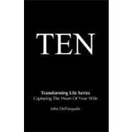 Ten : Capturing the Heart of Your Wife