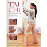 Tai Chi Ancient physical systems for creating inner harmony and equilibrium