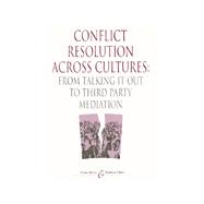 Conflict Resolution Across Cultures: From Talking It Out to Third Party Mediation