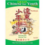 Far East Chinese for Youth: Level 3 Workbook