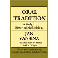 Oral Tradition: A Study in Historical Methodology