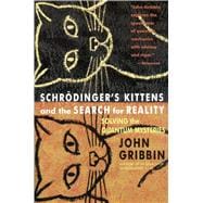 Schrodinger's Kittens and the Search for Reality Solving the Quantum Mysteries,9780316328197