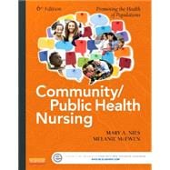 Community/Public Health Nursing: Promoting the Health of Populations