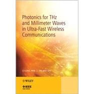 Photonics for THz and Millimeter Waves in Ultra-Fast Wireless Communications