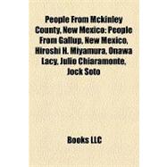 People from Mckinley County, New Mexico : People from Gallup, New Mexico, Hiroshi H. Miyamura, Onawa Lacy, Julio Chiaramonte, Jock Soto