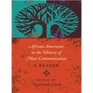 African Americans in the History of Mass Communication