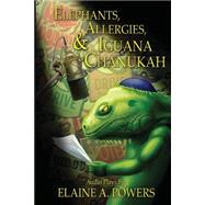 Elephants, Allergies, and Iguana Chanukah