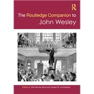 The Routledge Companion to John Wesley