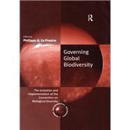 Governing Global Biodiversity: The Evolution and Implementation of the Convention on Biological Diversity
