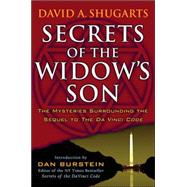 Secrets of the Widow's Son The Mysteries Surrounding the Sequel to The Da Vinci Code