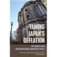 Taming Japan's Deflation: The Debate over Unconventional Monetary Policy
