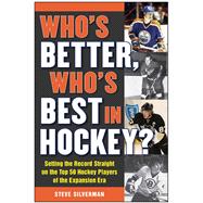 Who's Better, Who's Best in Hockey?