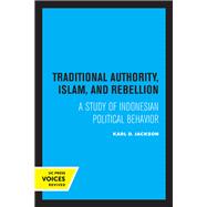 Traditional Authority, Islam, and Rebellion