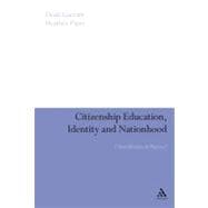 Citizenship Education, Identity and Nationhood Contradictions in Practice?