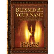 Blessed Be Your Name : Worshipping God on the Road Marked with Suffering