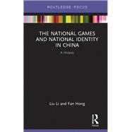 The National Games and National Identity in China: A History