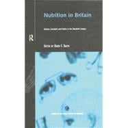 Nutrition in Britain: Science, Scientists and Politics in the Twentieth Century
