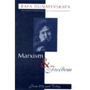 Marxism and Freedom From 1776 Until Today