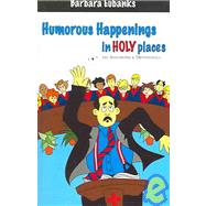 Humorous Happenings In Holy Places
