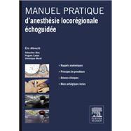 Manuel pratique d’anesthésie locorégionale échoguidée