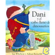 Dani Y El Cubo Lleno De Dinosaurios / Harry and the Bucket Full of Dinosaurs