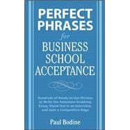 Perfect Phrases for Business School Acceptance