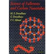 Science of Fullerenes and Carbon Nanotubes : Their Properties and Applications