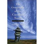 The Geography of the Canadian North Issues and Challenges