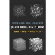 Quantum International Relations A Human Science for World Politics