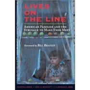 Lives On the Line American Families and the Struggle to Make Ends Meet