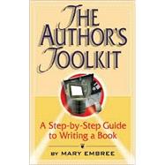 The Author's Toolkit: A Step-By-Step Guide to Writing a Book