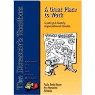 A Great Place to Work: Creating a Healthy Organizational Climate