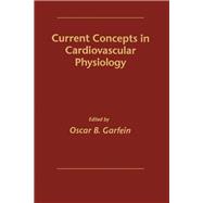 Current Concepts in Cardiovascular Physiology