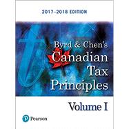 Canadian Tax Principles, 2017-2018 Edition, Volume 1