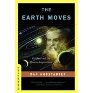 The Earth Moves Galileo and the Roman Inquisition