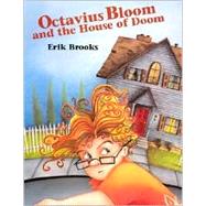 Octavius Bloom and the House of Doom