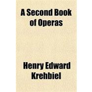 A Second Book of Operas