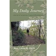 My Daily Journey : Journal of Scriptures, Prayers and Meditations