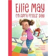 Ellie May on April Fools' Day An Ellie May Adventure