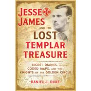 Jesse James and the Lost Templar Treasure