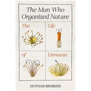 The Man Who Organized Nature