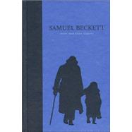 The Poems, Short Fiction, and Criticism of Samuel Beckett Volume IV of The Grove Centenary Editions