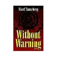 Without Warning : A Novel