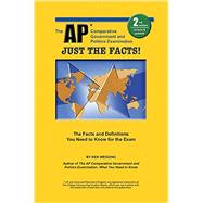 The AP* Comparative Government and Politics Examination: Just the Facts! 2nd Ed.