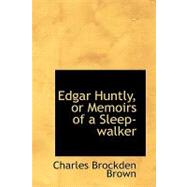 Edgar Huntly, or Memoirs of a Sleep-walker